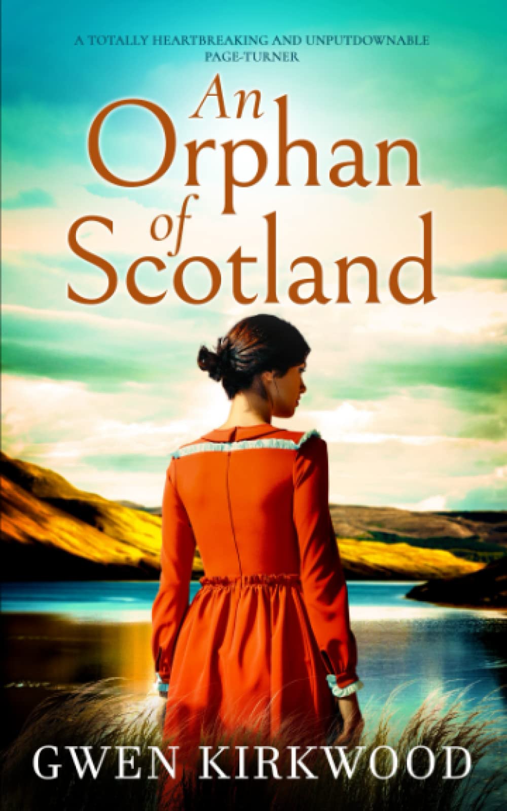 AN ORPHAN OF SCOTLAND a totally heartbreaking and unputdownable page-turner (The Maxwell Family Quartet)