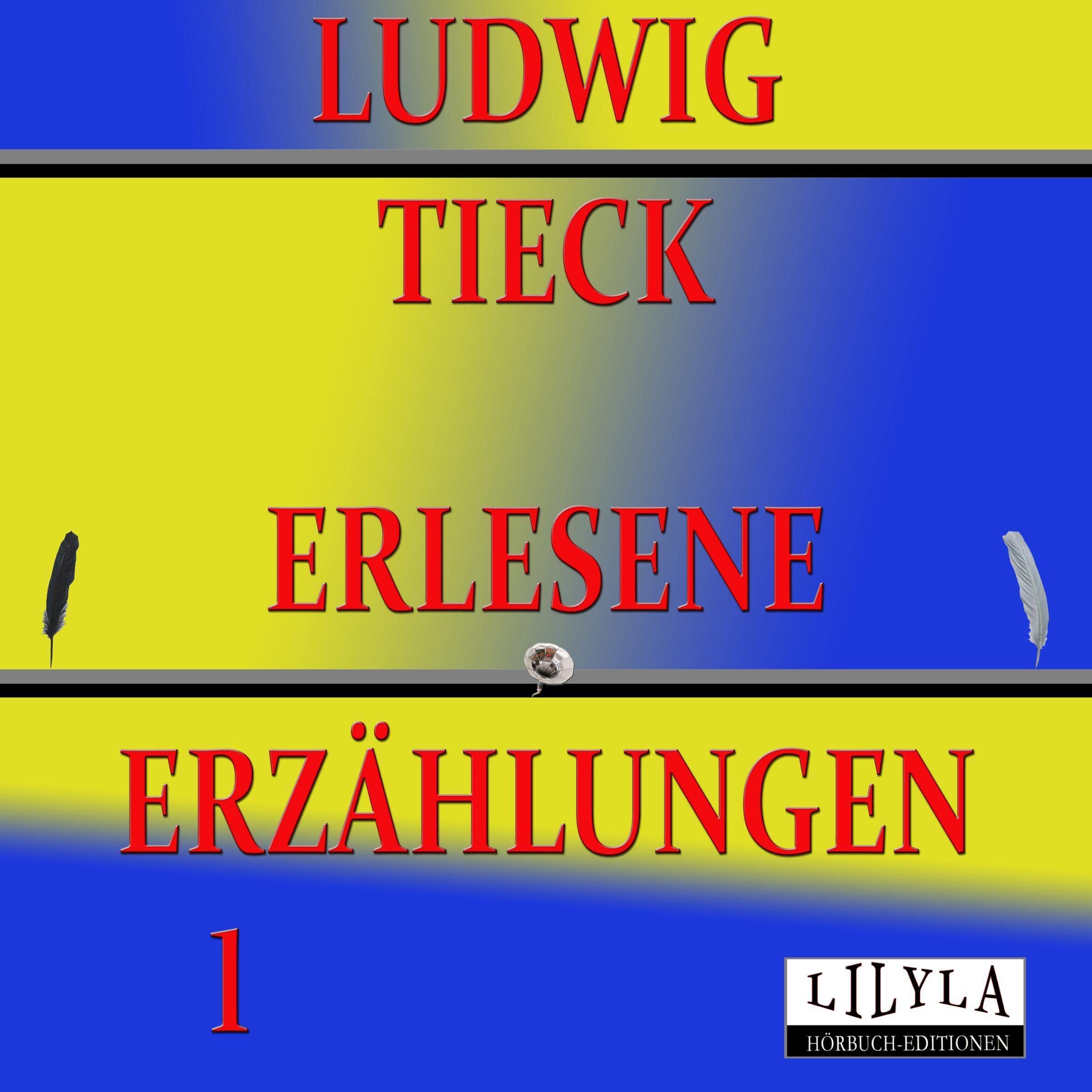 Ludwig Tieck - Erlesene Erzählungen 1