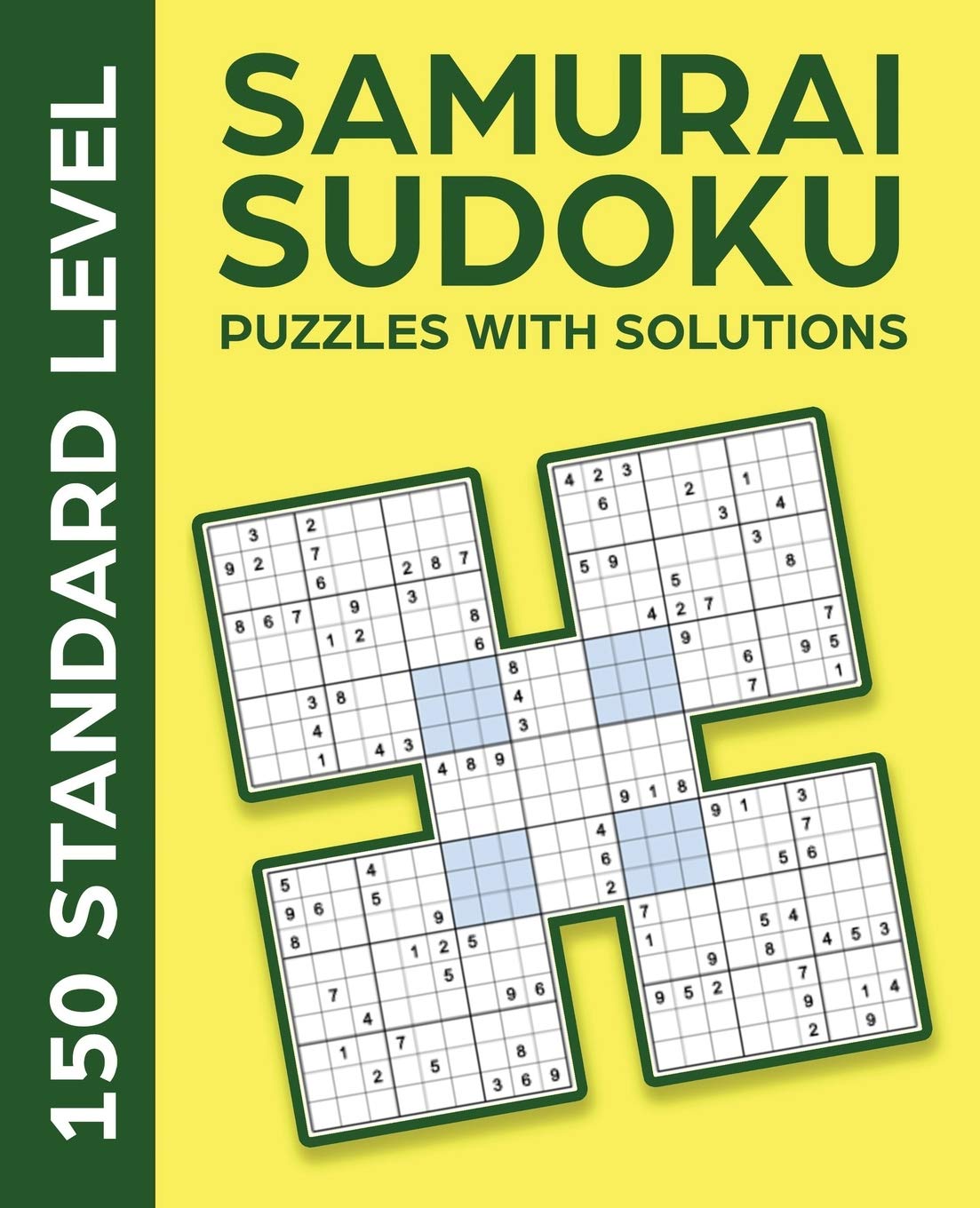 SAMURAI SUDOKU PUZZLES WITH SOLUTIONS: 150 STANDARD LEVEL: 3 (Samurai Sudoku with Solutions)