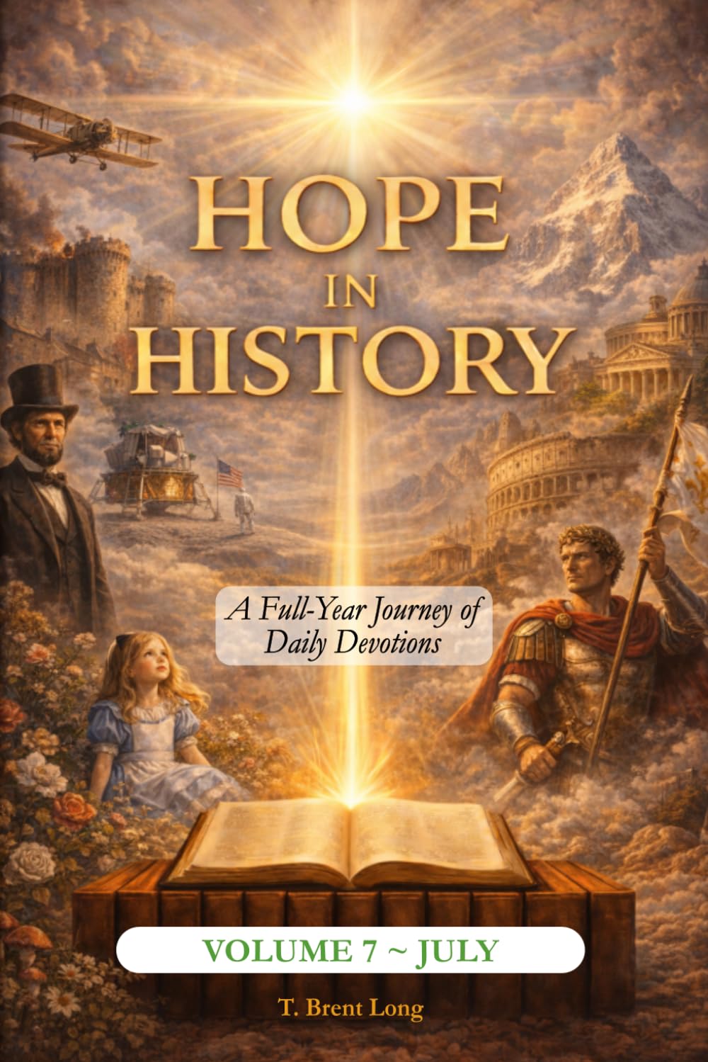 Hope In History: Volume 7: July (The Hope In History Series)