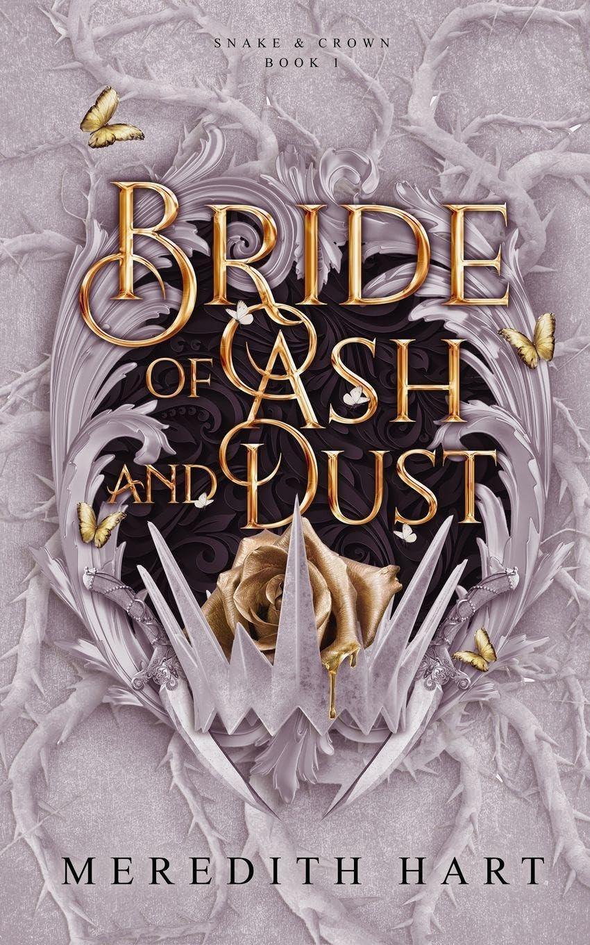 Bride of Ash & Dust: A princess, an assassin, and an arranged marriage that might destroy them both (Snake & Crown)