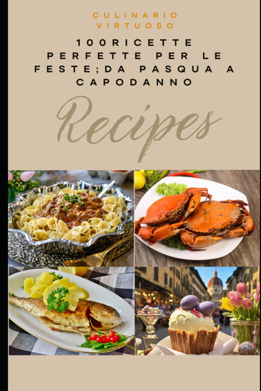 100 RICETTE PERFETTE PER LE FESTE: da Pasqua fino a Capodanno: Festa in cucina:100 ricette passo dopo passo con segreti e curiosità per fare le ... italiane di origine.Provare per credere.