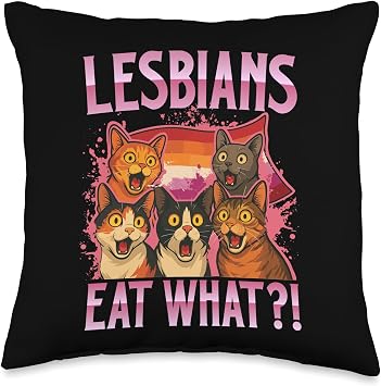 Lesbians Eat What - Cat Lover Kitten Owner Kitty Pun Throw Pillow