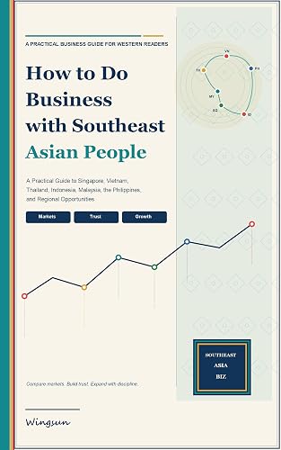 How to Do Business with Southeast Asian People: A Practical