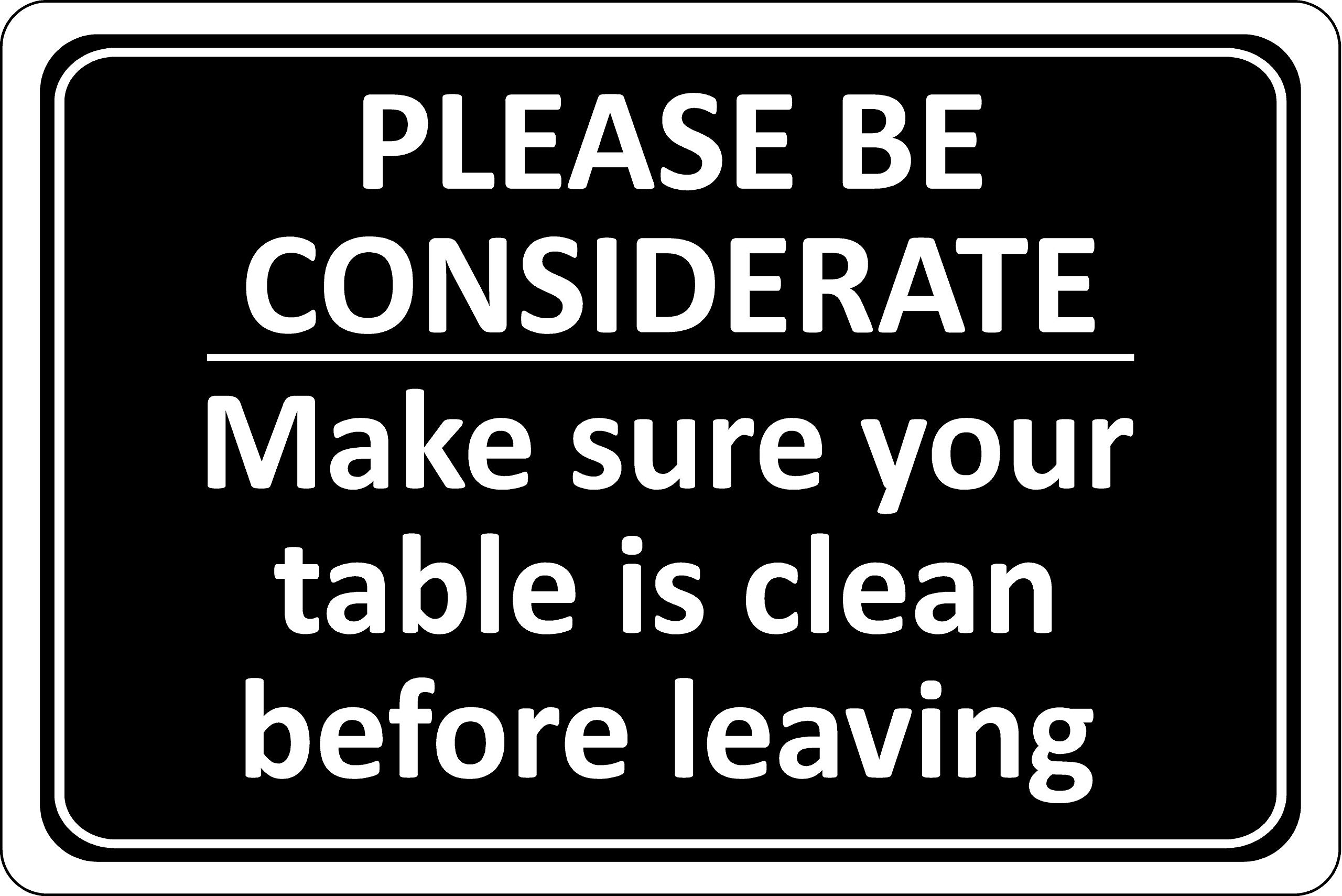 Kpcm Display Ltd Please Be Considerate Make Sure Your Table Is Clean Before Leaving Restaurant Sign - 1.2Mm Rigid Plastic 400Mm X 300Mm