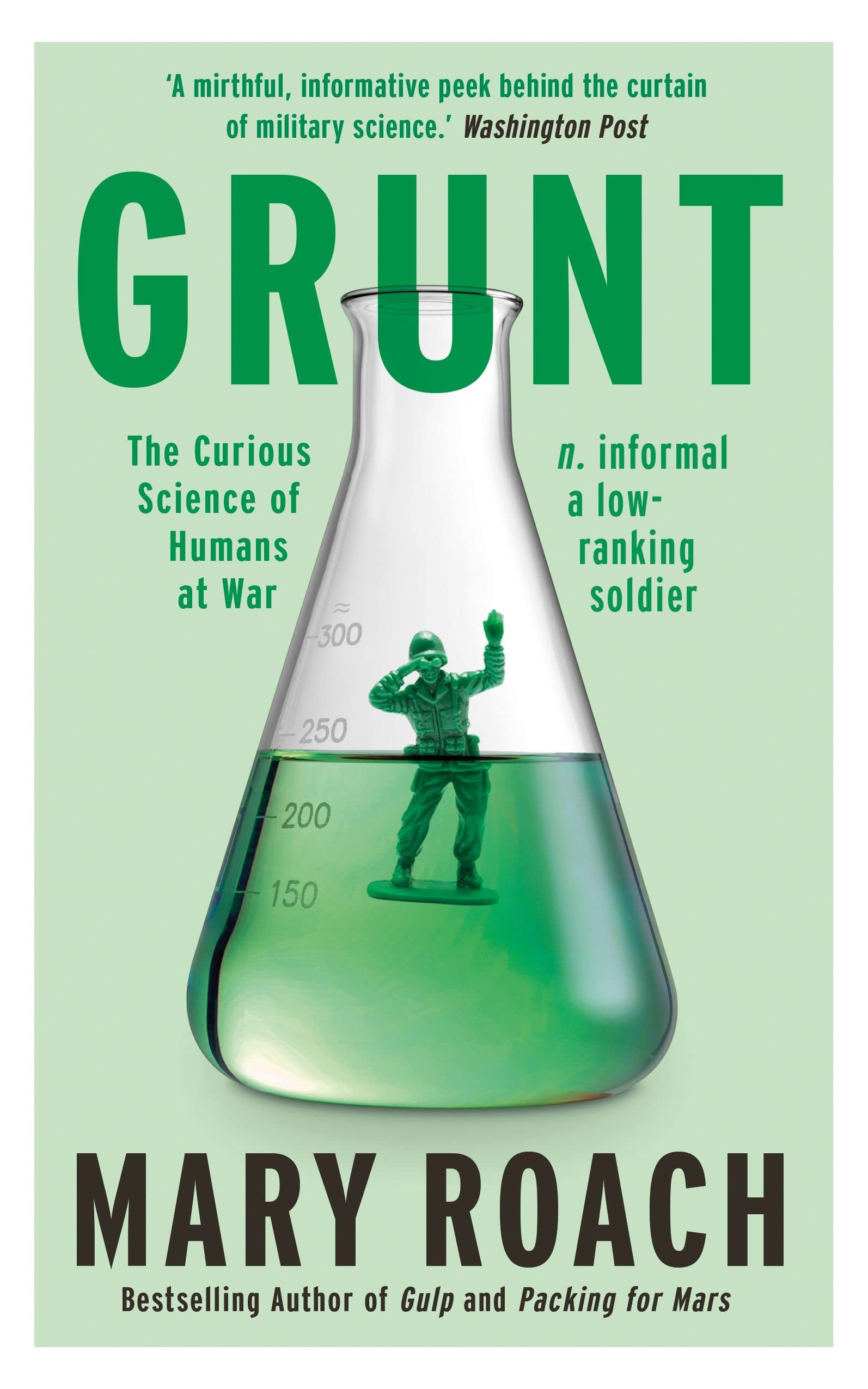 Grunt: The Curious Science of Humans at War by Mary Roach PAPERBACK