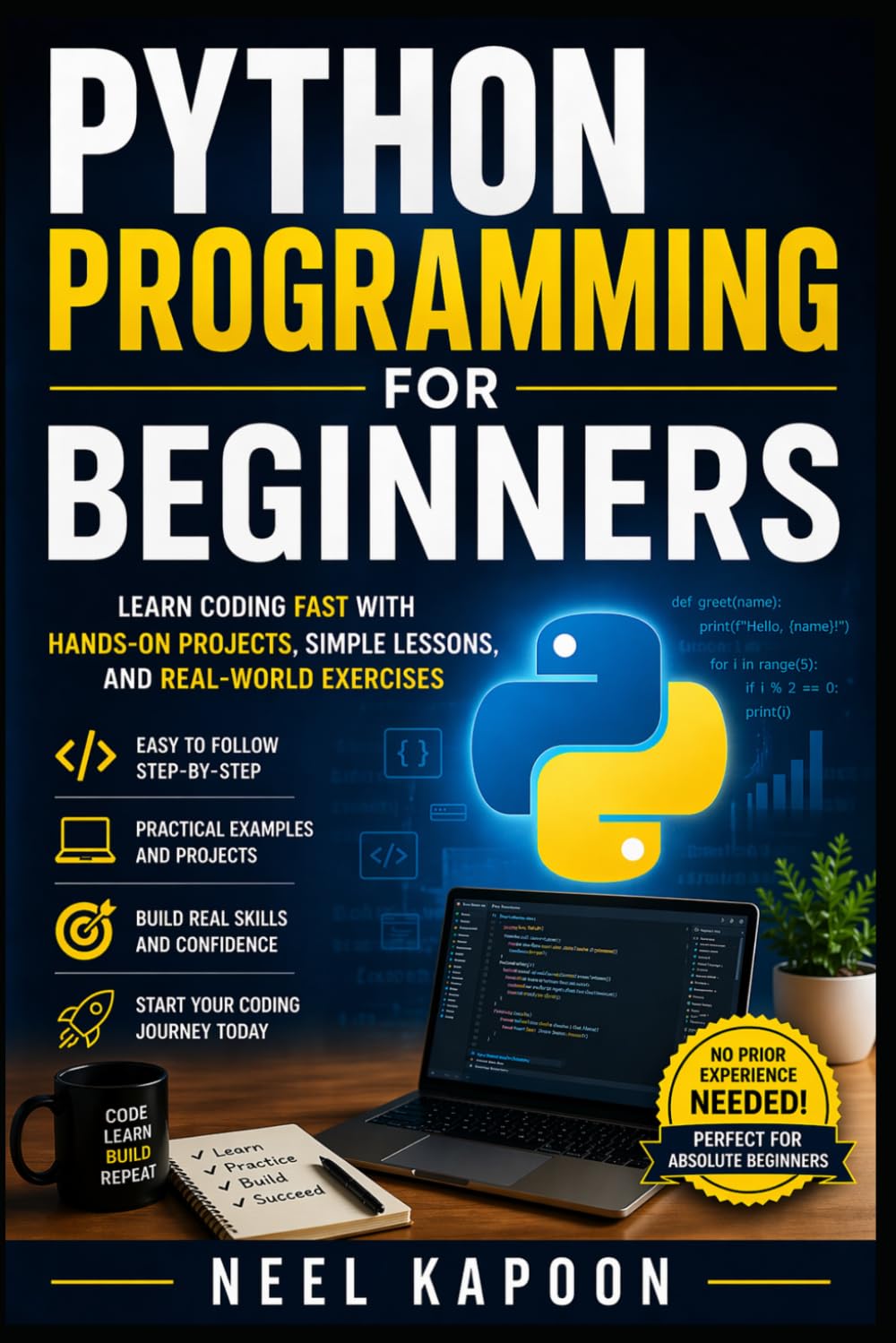Python Programming for Beginners: Learn Coding Fast with Hands-On Projects, Simple Lessons, and Real-World Exercises