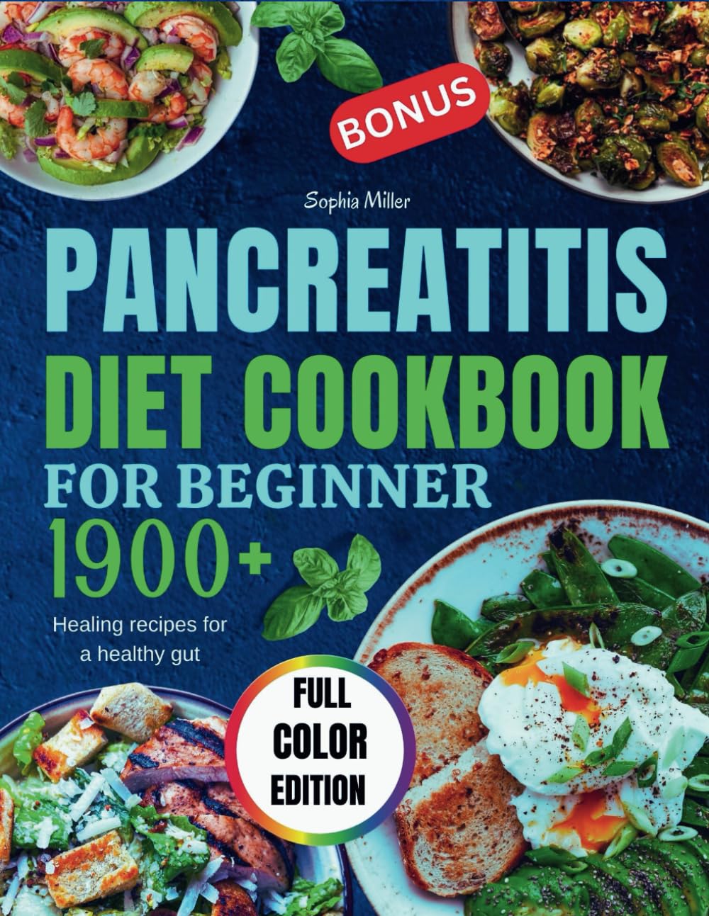 Pancreatitis Diet Cookbook for Beginner: Healing recipes for a healthy Gut