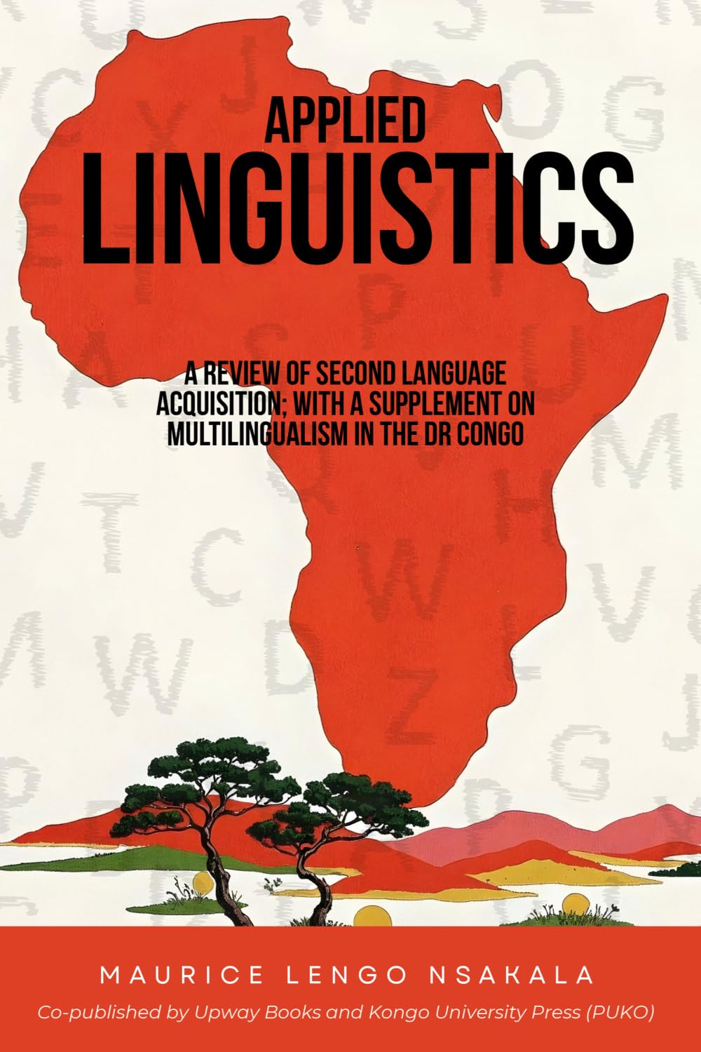 Applied Linguistics: A Review of Second Language Acquisition, with a Supplement on Multilingualism in the DR Congo