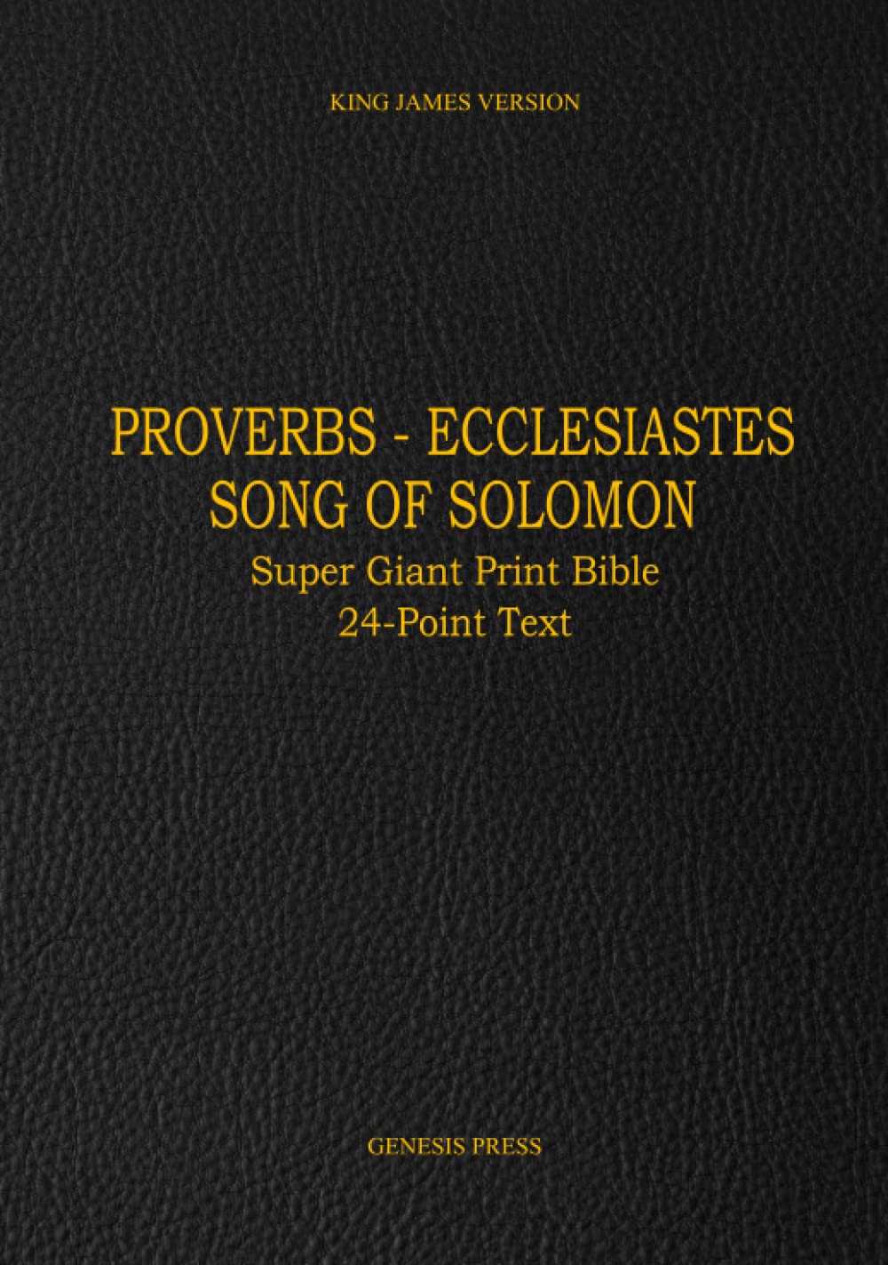 Proverbs - Ecclesiastes - Song of Solomon: Super Giant Print Bible 24-Point Text HARDCOVER