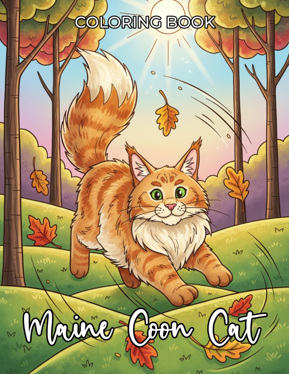 Maine Coon Cat Coloring Book: Majestic Maine Coon Cats Coloring Adventure For Gentle Giant Lovers And Creative Relaxation