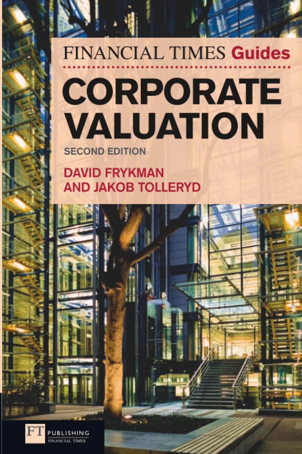 Financial Times Guide to Corporate Valuation, The by David Frykman