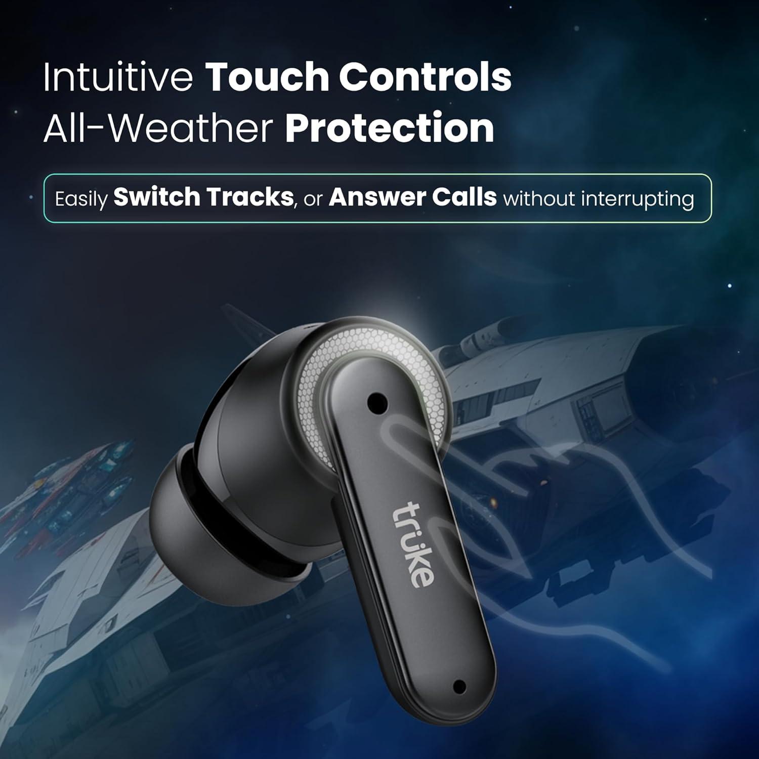 Close-up of truke BTG Neo earbud highlighting touch control area