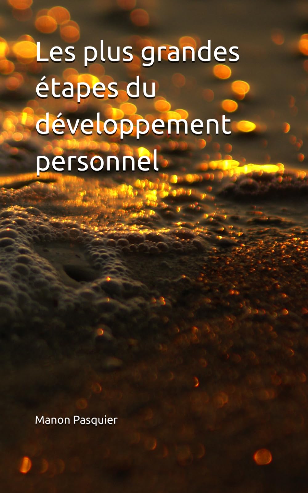 Les plus grandes étapes du développement personnel