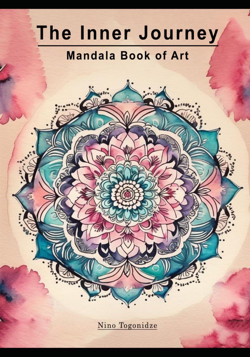 The Inner Journey: Mandala Book of Art | Coloring Book with Beautiful Mandala Designs and Wisdom Quotes for Creative Motivation, Meditation, Stress Relief and Relaxation