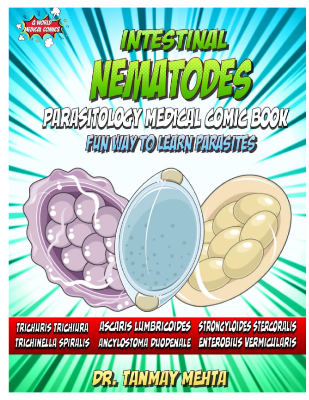 Intestinal Nematodes: Parasitology Medical Comic Book: Fun way to learn parasites: 9