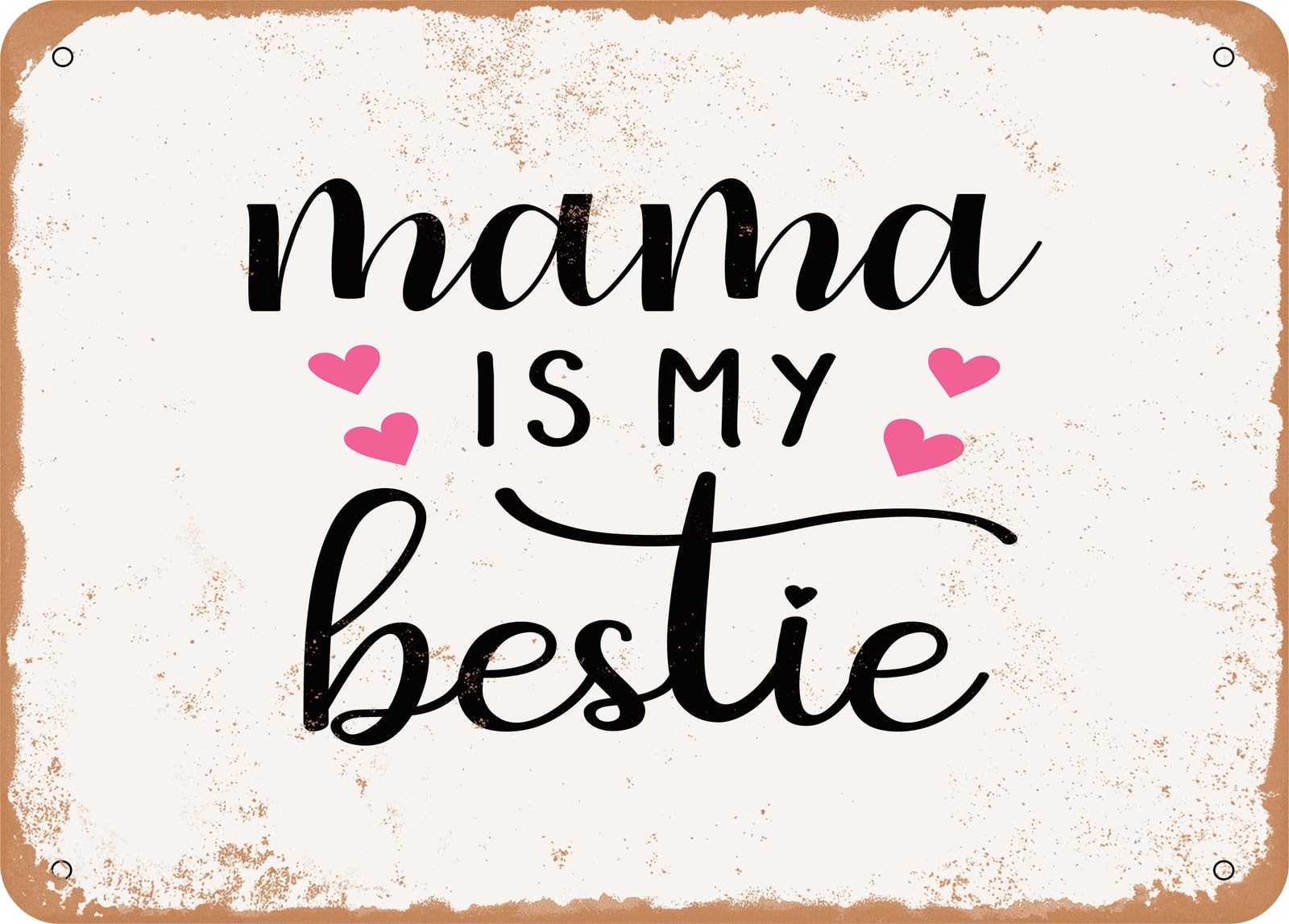 Miaomansenstore Metal Sign - Mama Is My Bestie - 4 - Vintage Look Sign Home Decor