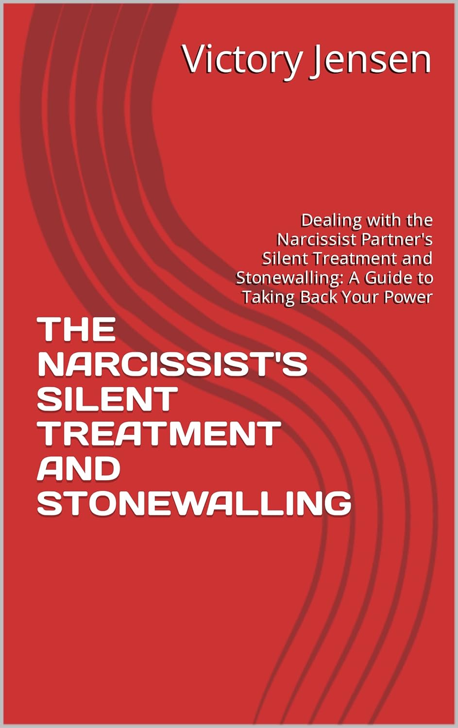 THE NARCISSIST'S SILENT TREATMENT AND STONEWALLING Dealing
