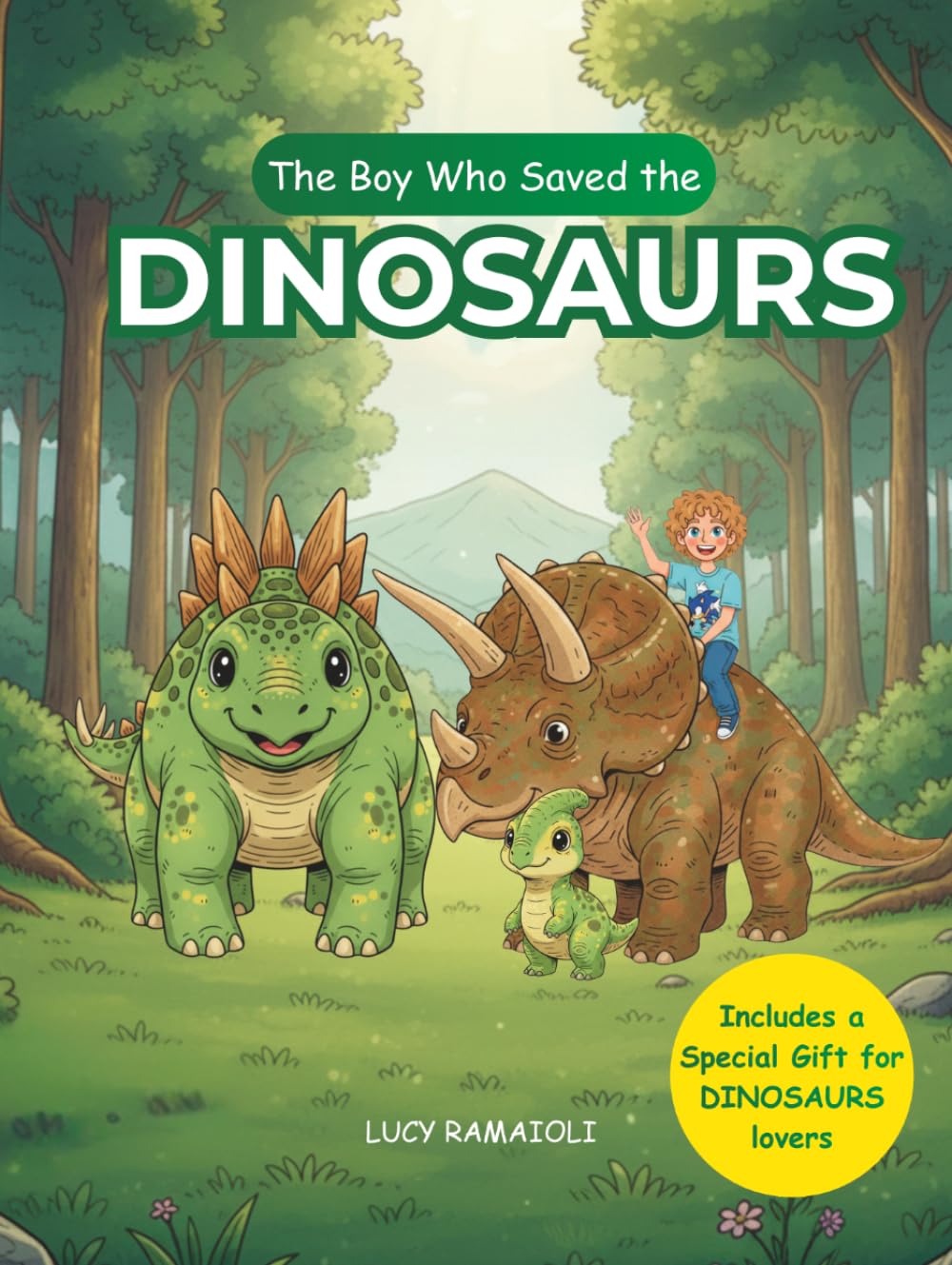 The Boy Who Saved The DINOSAURS: A Magical Journey Into The World Of DINOSAURS
