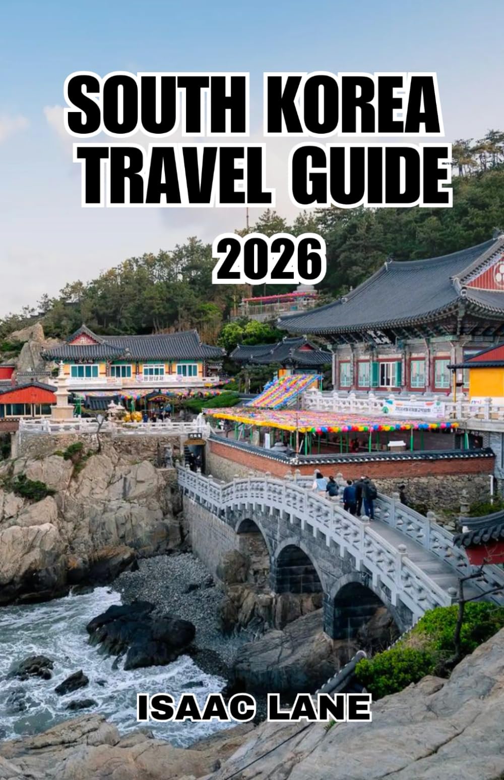 SOUTH KOREA TRAVEL GUIDE 2026
