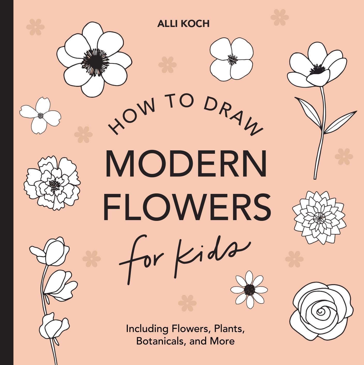 Modern Flowers: How to Draw Books for Kids with Fl