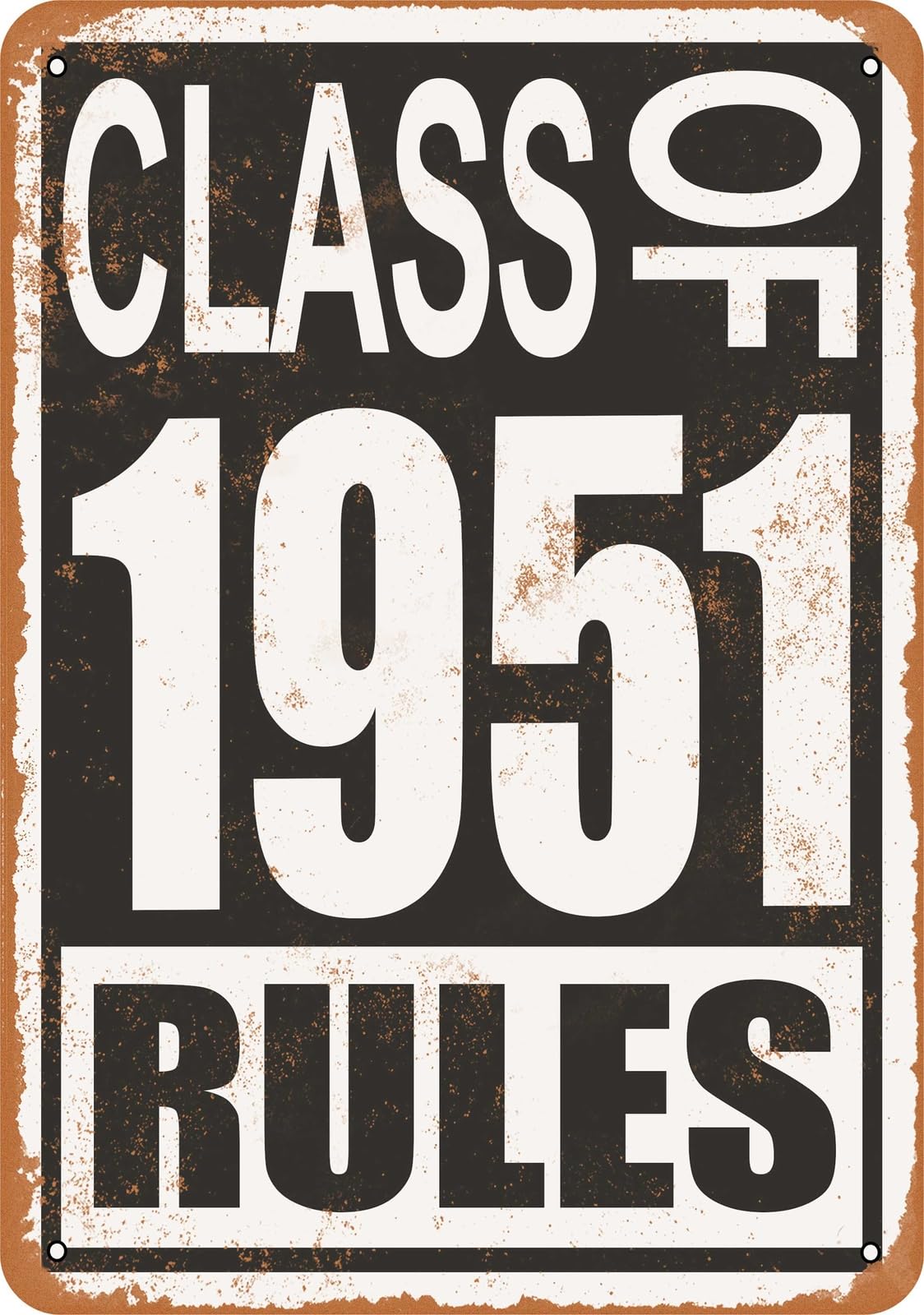 Metal Sign - Class of 1951 Rules - Vintage Look home decor