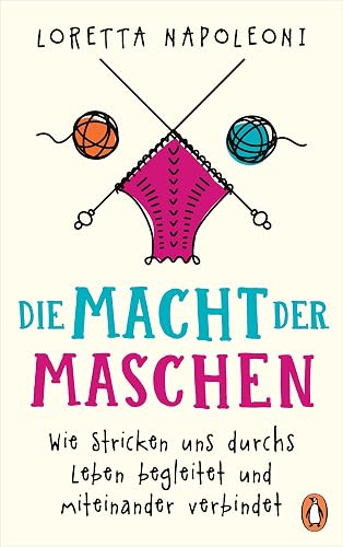 Die Macht der Maschen: Wie Stricken uns durchs Leben begleitet und miteinander verbindet