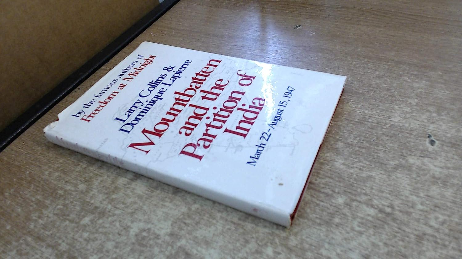 Mountbatten and the partition of India, Volume 1: March 22 - August 15