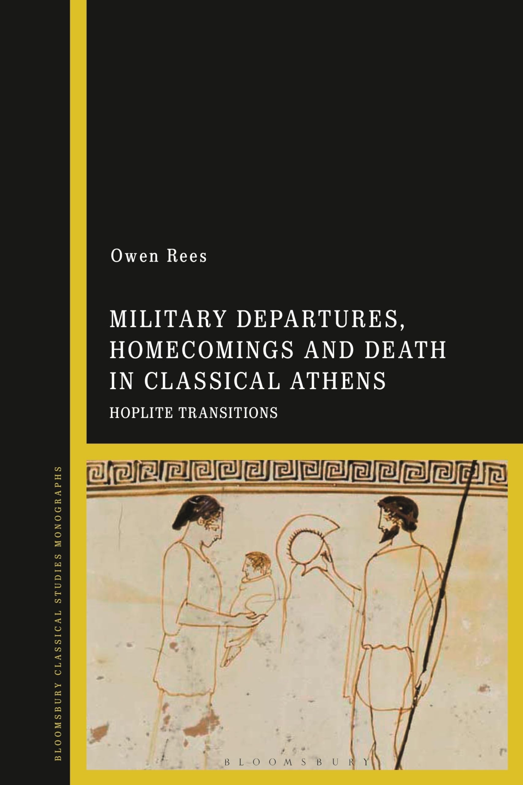 Military Departures, Homecomings and Death in Classical Athen... - 9781350188747