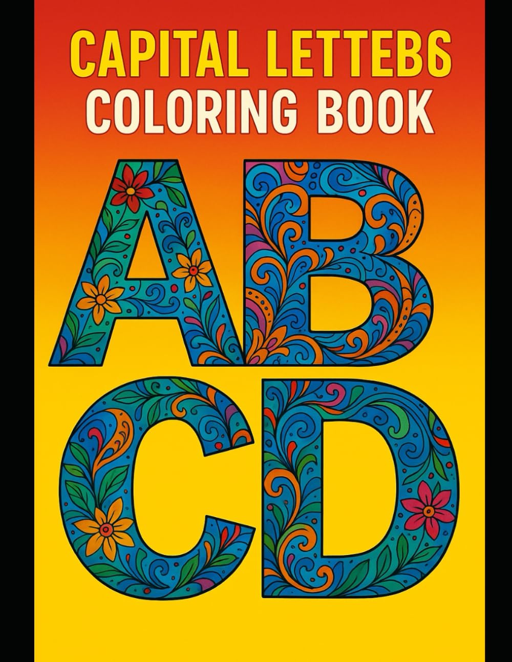 Capital Letters Coloring Book: Fun Learning Activity for Kids to Master the Alphabet Through Creative Coloring