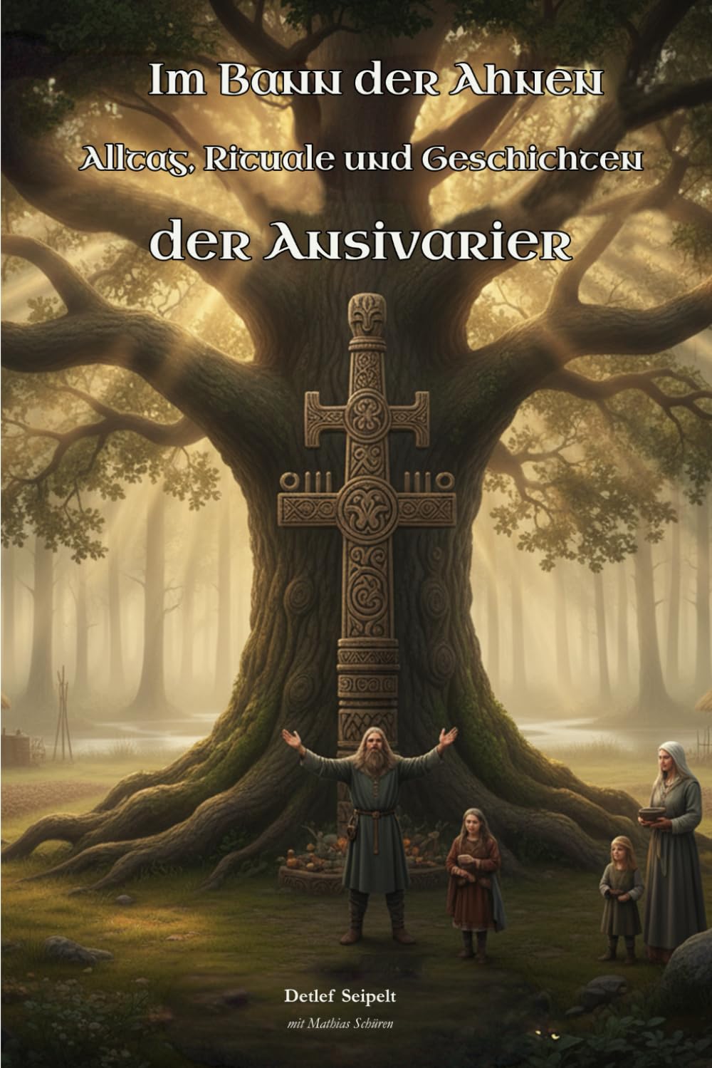 Band 1 Im Bann der Ahnen – Alltag, Rituale und Geschichten der Ansivarier
