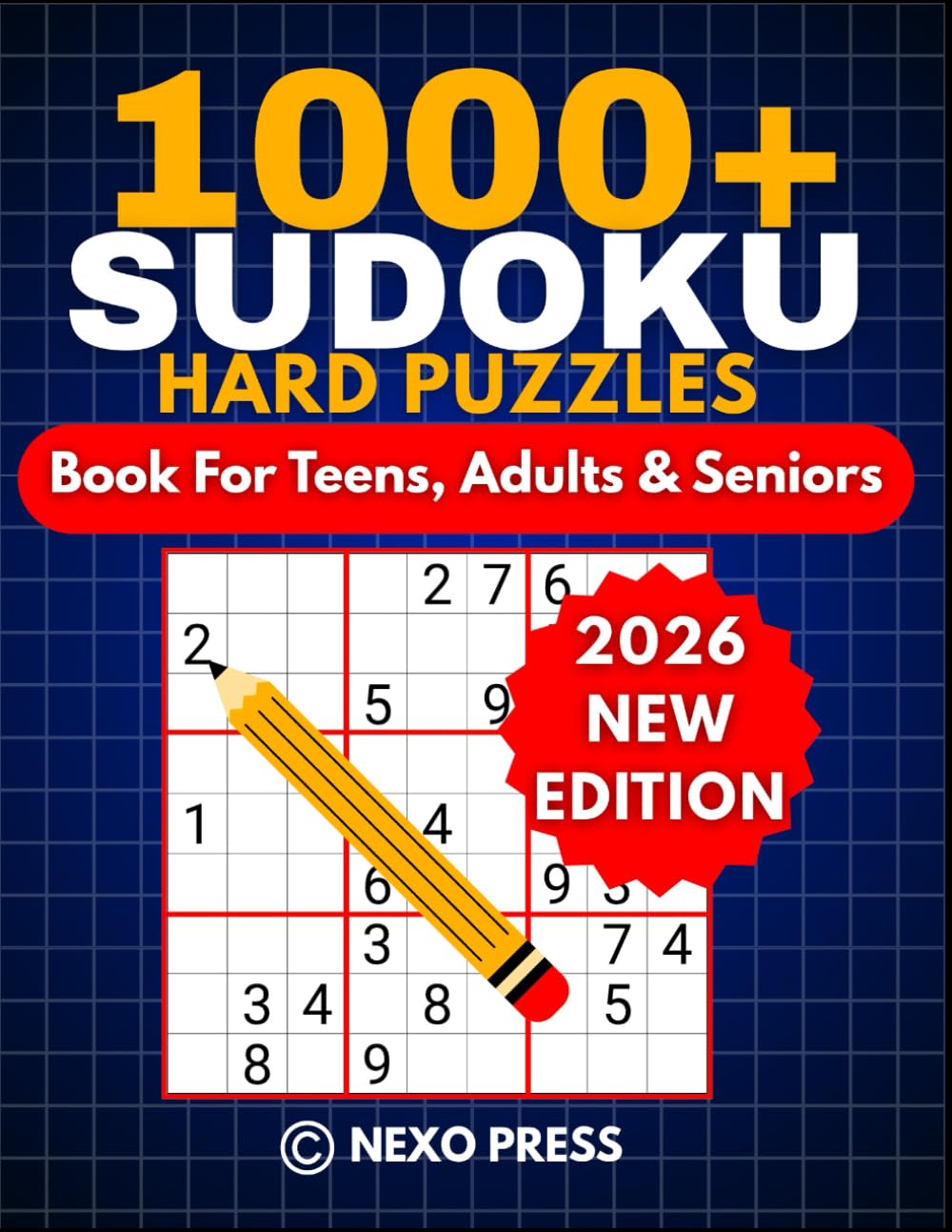 Ultimate 1000+ Sudoku Puzzles: A Book with 1000+ Hard Sudoku Puzzles for Teens, Adults and Seniors, 2026 New Edition.