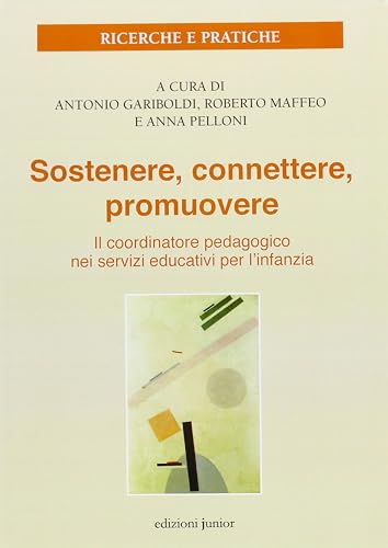 Sostenere, connettere, promuovere. Il coordinatore pedagogico nei servizi educativi per l'infanzia