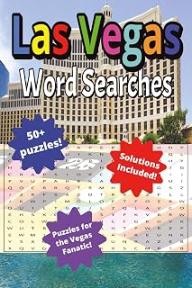 Las Vegas Word Searches: Word Searches with Easy to Read Print about Las Vegas, our beloved Sin City and more! | 6x9 inches, 100 pages | 50+ Puzzles | For Holidays, Vacations and Free Times
