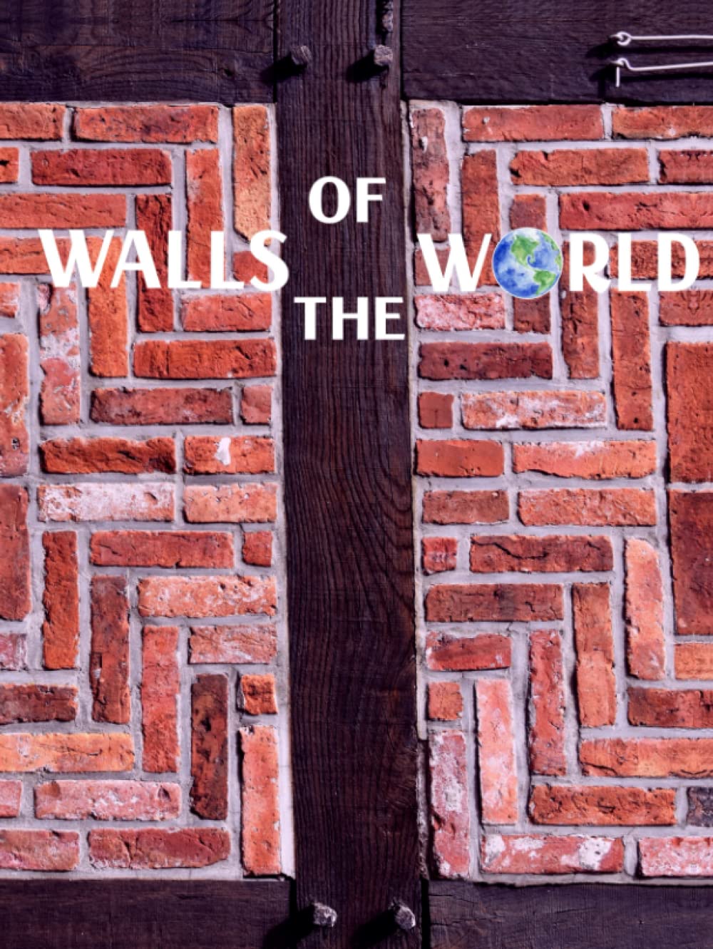 Walls Around The World: Coffee Table Book, Walls Notebook to Write, Draw or Graffiti.