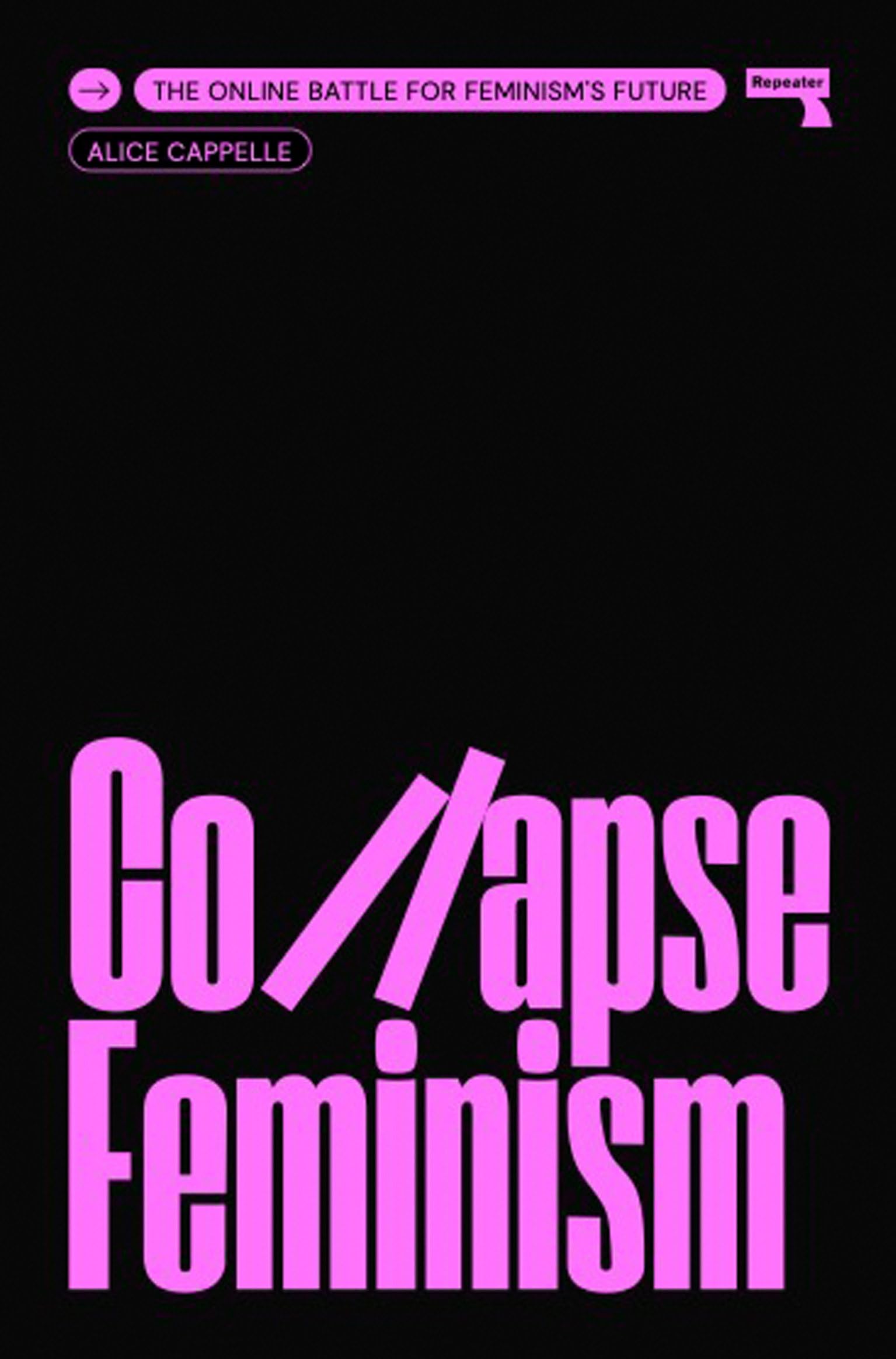 Collapse Feminism: The Online Battle for Feminism's Future: Amazon
