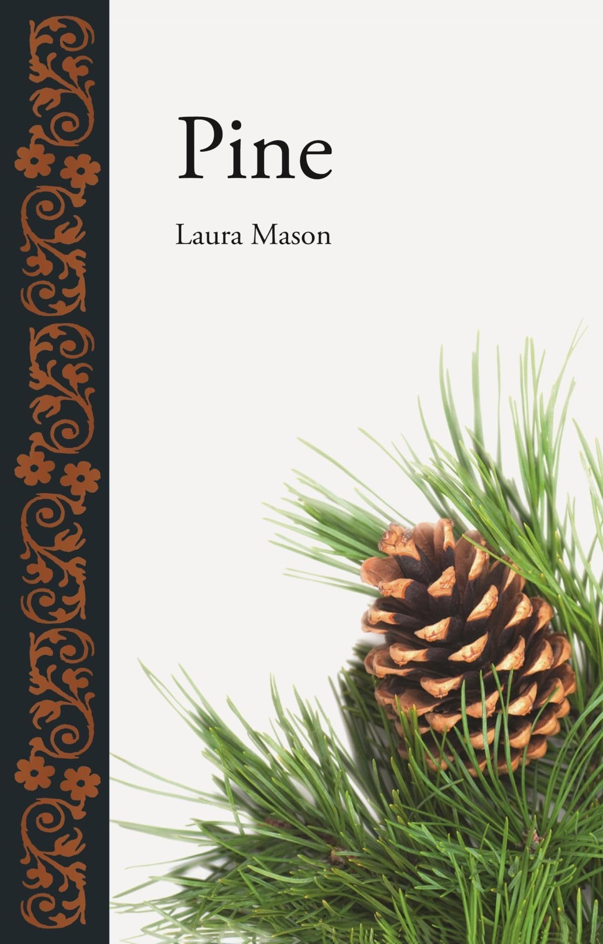Pine (Botanical) Hardcover – August 15, 2013