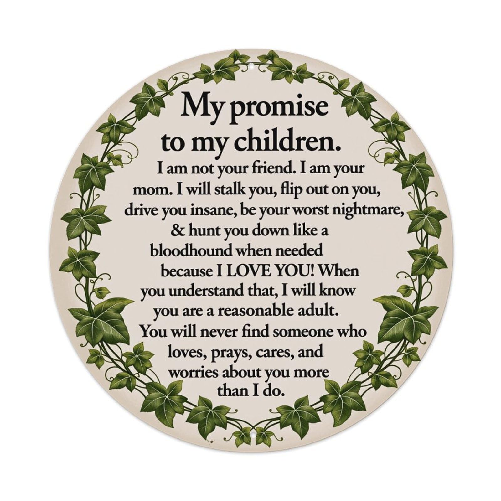 My Promise To My Children Round Tin Sign Vintage Metal Poster, Home Bar Garage Man Cave Cafe Indoor & Outdoor Wall Decoration 8x8Inches