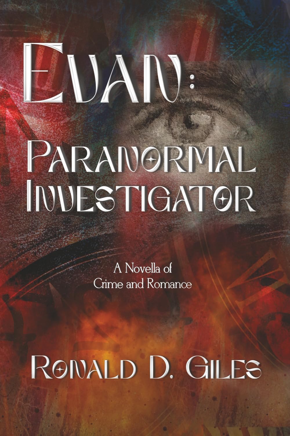 Evan: Paranormal Investigator: A Novella of Crime and Romance