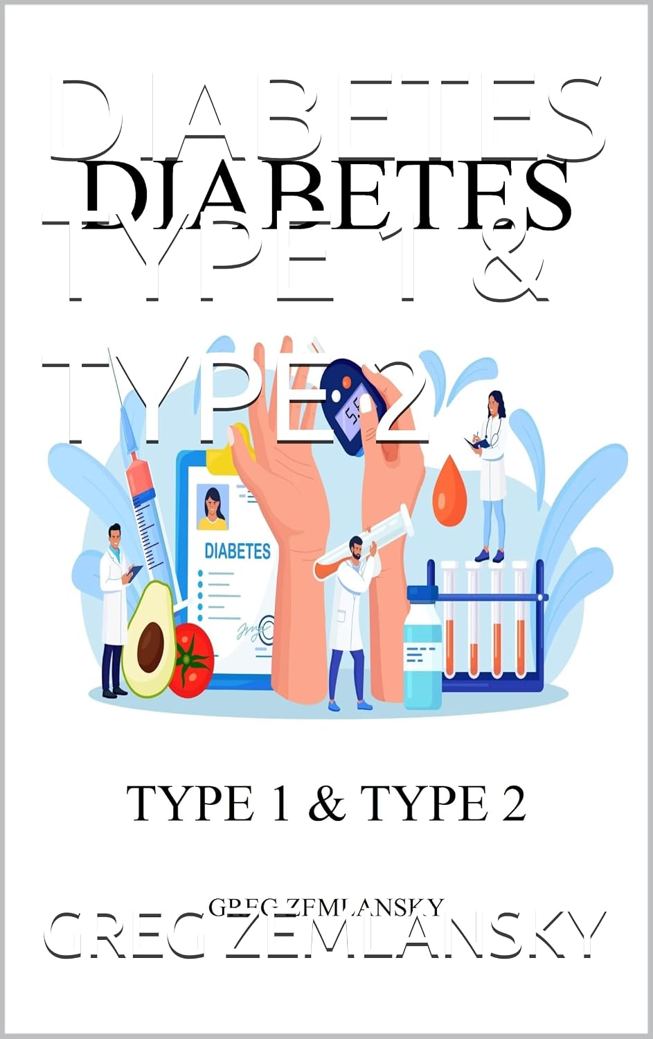 DIABETES TYPE 1 & TYPE 2
