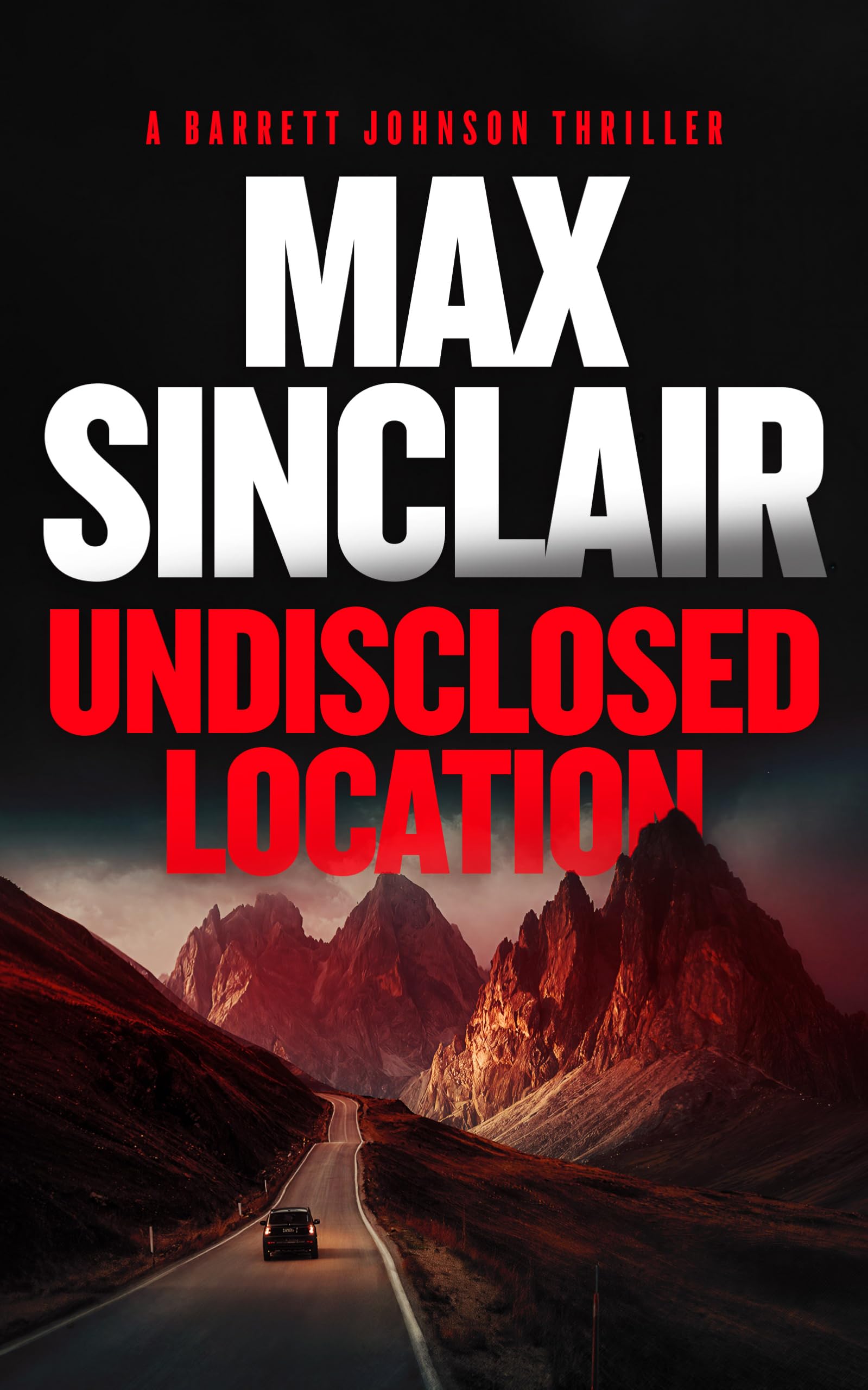 Undisclosed Location: A Financial Crime Novel: 2 (Barrett Johnson Espionage Thrillers)