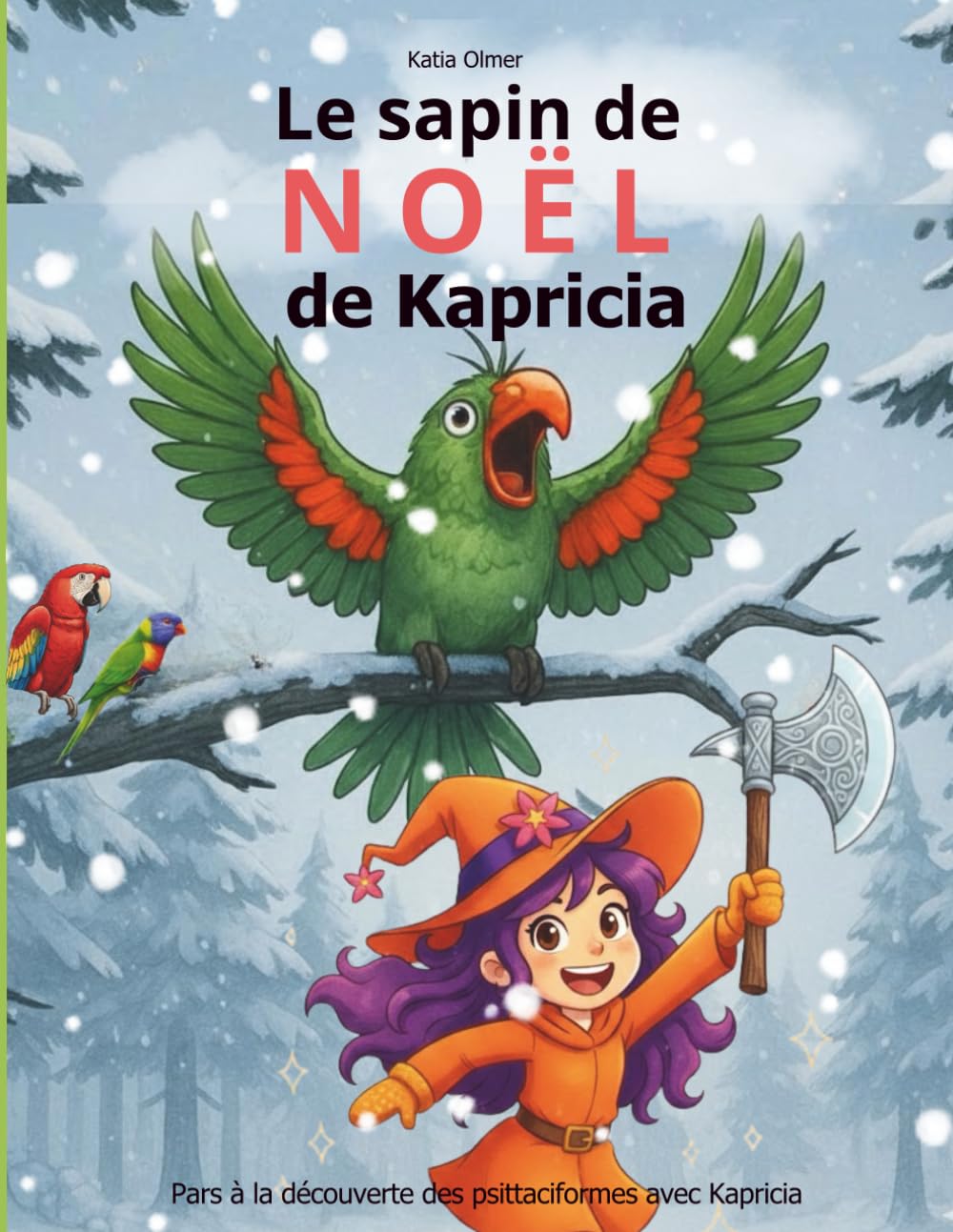 Le sapin de Noël de Kapricia: une histoire magique et éducative avec une sorcière, un arbre enchanté et des animaux de la forêt - Ciblée sur la ... de 4 à 8 ans. (Les aventures de Kapricia)
