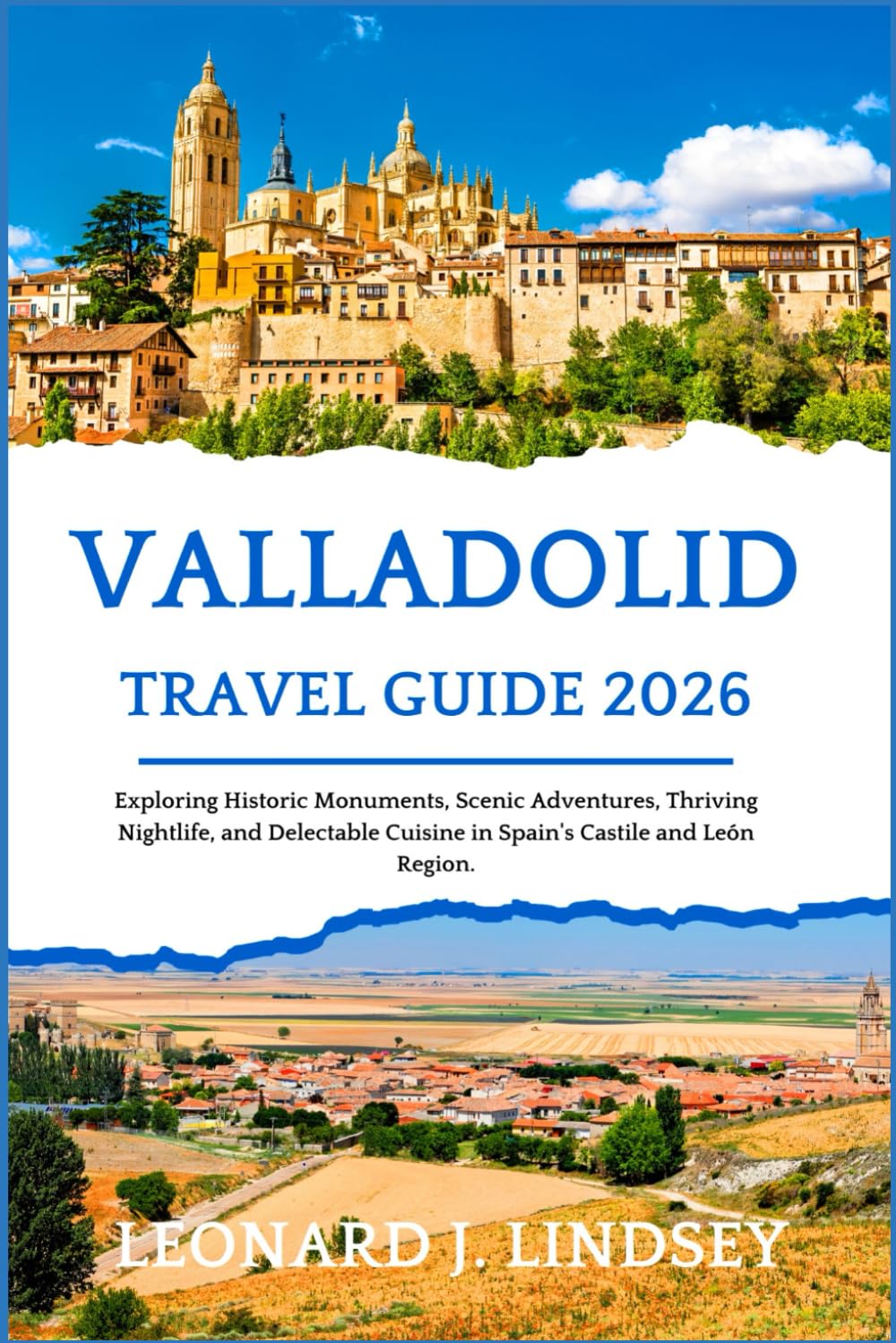 Valladolid Travel Guide 2026: Exploring Historic Monuments, Scenic Adventures, Thriving Nightlife, and Delectable Cuisine in Spain's Castile and León Region.