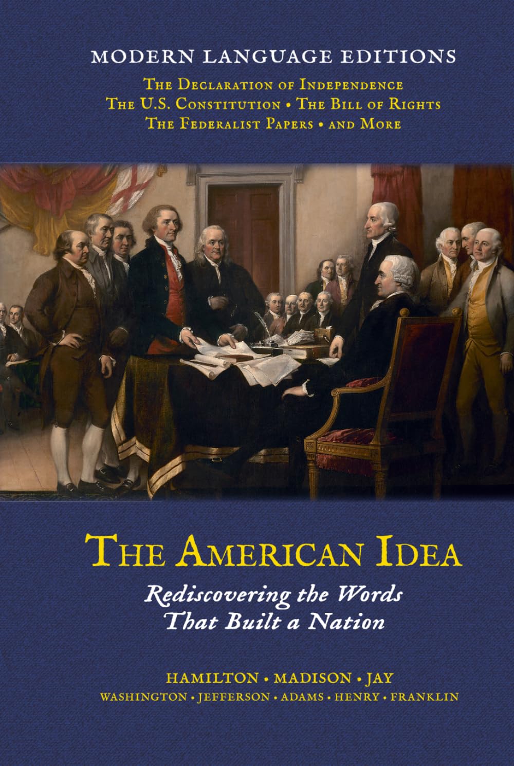The American Idea: Rediscovering the Words that Built a Nation