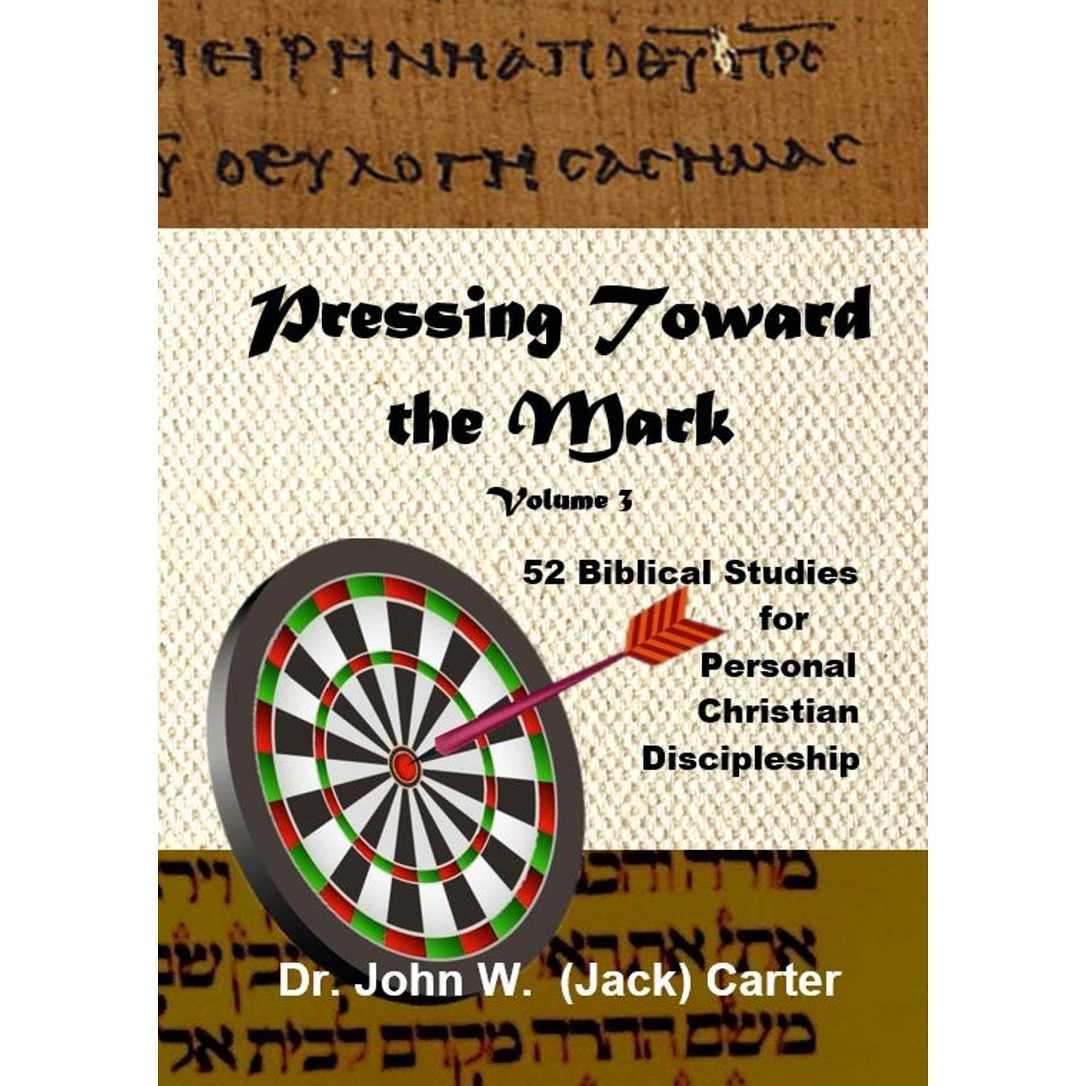 Pressing Toward the Mark, Volume 3