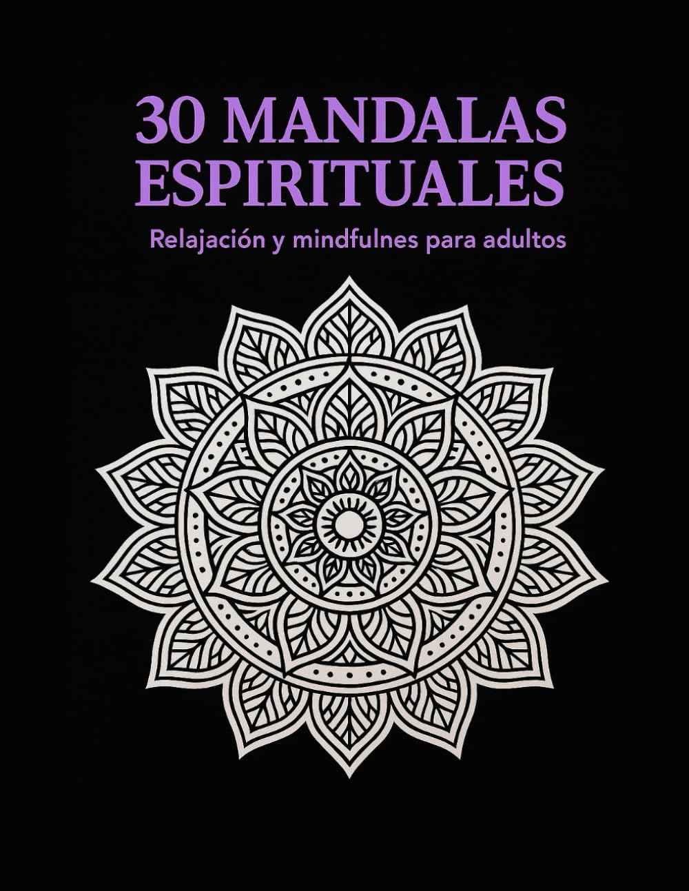 30 Mandalas Espirituales: Relajación y mindfulness para adultos