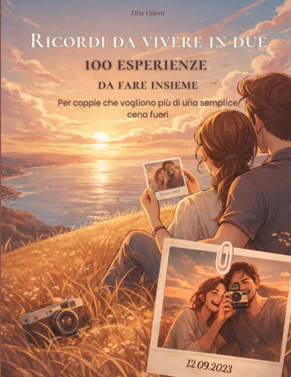 Ricordi da vivere in due: Libro di attività per coppie – 100 esperienze per uscire dalla routine: Attività per coppie per creare ricordi, ritrovare la ... di qualità a settimana per un anno