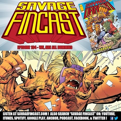 Page de couverture de Savage FINcast &ndash; Episode 134: We, are all Dummies.