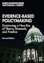 Evidence-Based Policymaking: Envisioning a New Era of Theory, Research, and Practice