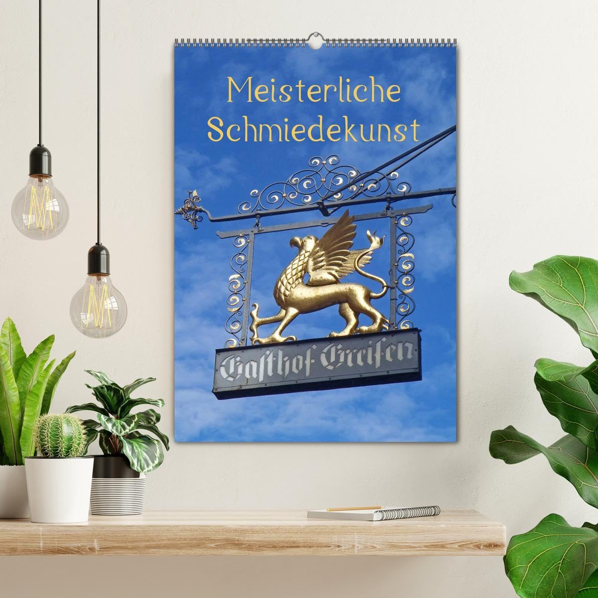 Meisterliche Schmiedekunst (Wandkalender 2026 DIN A2 hoch), CALVENDO Monatskalender: Zunftschilder oder Ausleger sind schmückende Kunstwerke mit ... meist an Fachwerkhäusern. (CALVENDO Orte)
